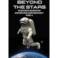 Beyond The Stars: Nasa S Epic Journey Of Exploration And Discovery (Paperback)