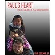 Paul's Heart: Life As A Dad And A 35-Year Cancer Survivor (Geheftet, 2019)