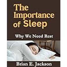 The Importance of Sleep: Why We Need Rest (Geheftet, 2019)