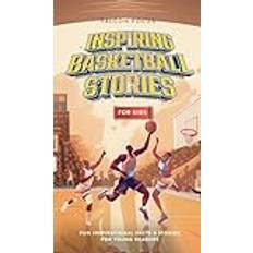 Inspiring Basketball Stories For Kids Fun, Inspirational Facts & Stories For Young Readers Falcon Focus 9781923168237 (Indbundet)