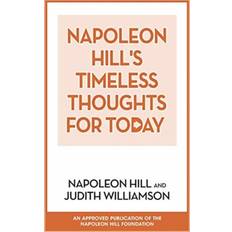 Napoleon Hill's Timeless Thoughts for Today Napoleon Hill 9781722501112