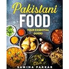 Pakistani Food: Your Essential Guide!