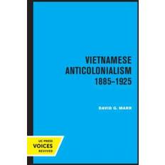 Vietnamese Books Marr, D: Vietnamese Anticolonialism 1885-1925 David G. Marr 9780520334441