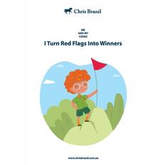 I Turn Red Flags Into Winners (Geheftet)