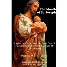 The Month of St. Jospeh: Prayers and Practices for Each Day of March in Imitation of the Virtues of St. Joseph Most Rev M. De Langalerie 9781934185445