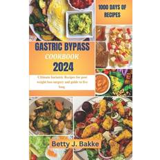 Gastric Bypass Cookbook 2024 Betty J Bakke 9798870380087 (Hæftet)