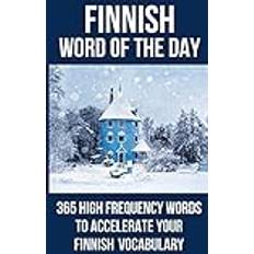 Finnish Books Finnish Word of the Day: 365 High Frequency Words to Accelerate Your Finnish Vocabulary (Geheftet, 2019)