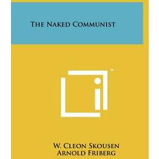 The Naked Communist W Cleon Skousen 9781258115043