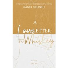 A Love Letter To Whiskey