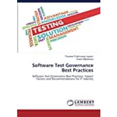 Software Test Governance Best Practices Thivanka Chathurangi Jayasiri 9786204184456 (Hæftet)