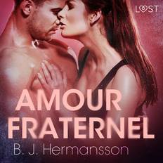 Fransk Lydbøger Amour fraternel – Une nouvelle érotique B. J. Hermansson 9788726207903 (Lydbog, MP3, 2019)