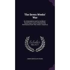 The Seven Weeks' War Henry Montague Hozier 9781343440746 (Indbundet)