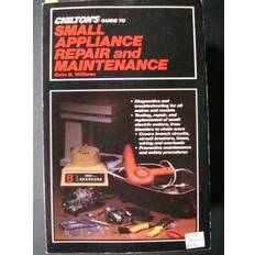 Chilton's Guide to Small Appliance Repair and Maintenance