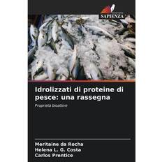 Idrolizzati di proteine di pesce: una rassegna Pocketbok (Häftad)