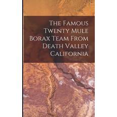 The Famous Twenty Mule Borax Team From Death Valley California Anonymous 9781015850514 (Hæftet, 2019)