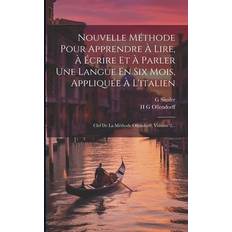 Multiple languages Books Méthode Pour Apprendre À Lire À Écrire Et À Parler Une Langue En Six Mois Appliquée À L Italien Clef De La Méthode Ollendorff Volume 2 (Paperback) (Paperback)