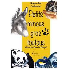 Petits minous, gros toutous Roger-Pol Cottereau 9782354550011 (Hæftet)