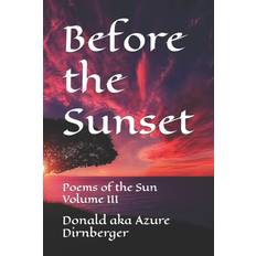 Before the Sunset Donald Aka Azure Dirnberger 9798866767571 (Hæftet)