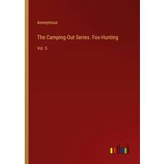 The Camping-Out Series. Fox-Hunting (Geheftet)