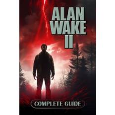 Alan Wake 2 Complete Guide Tips, Tricks, Strategies and much more (2019)