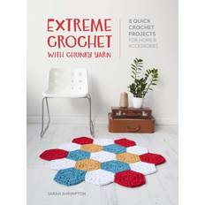Garn & Håndarbejdsudstyr Extreme Crochet with Chunky Yarn Sarah Shrimpton 9781446306260