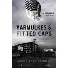 Yarmulkes & Fitted Caps Aaron Levy Samuels 9781938912382