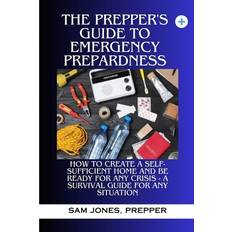 The Prepper's Guide to Emergency Preparedness Sam Jones Prepper 9798876057440 (Hæftet, 2019)