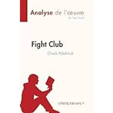 Fight Club de Chuck Palahniuk Analyse de l'oeuvre Résumé complet et analyse détaillée de l'oeuvre Pocketbok