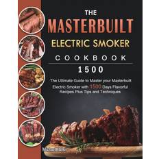 The Masterbuilt Electric Smoker Cookbook 1500 Michael Baber 9781803432083