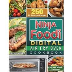 Ninja Foodi Digital Air Fry Oven Cookbook Latosha Williams 9781922577436