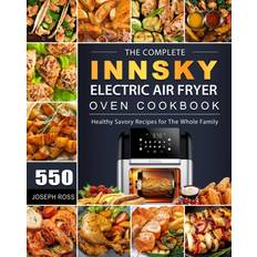 Complete Innsky Electric Air Fryer Oven Cookbook Joseph Ross 9781803207414