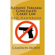 Books Illinois' Firearm Concealed Carry Law Faq Handbook