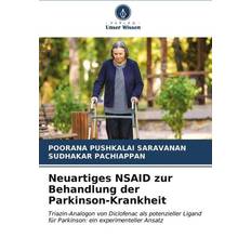 Neuartiges NSAID zur Behandlung der Parkinson-Krankheit: Triazin-Analogon von Diclofenac als potenzieller Ligand für Parkinson: ein experimenteller Ansatz Pocketbok (Häftad)