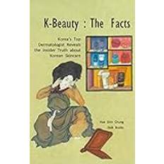 Books K-Beauty The Facts: Korea's Top Dermatologist Reveals the Insider Truth about Korean skincare K-Beauty Series by Zisik Books (Paperback, 2019)