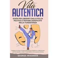 Vita Autentica George Friedman 9798869153043