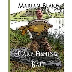 Carp Fishing Bait Marian Blake 9781500181062