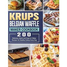 KRUPS Belgian Waffle Maker Cookbook Mary Sams 9781801661898 (Indbundet, 2020)