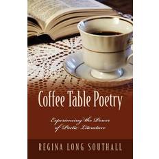 Coffee Table Poetry Regina Long Southall 9781432785963