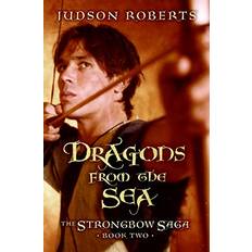 Dragons from the Sea The Strongbow Saga, Book 2