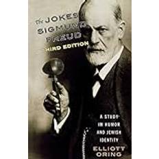 The Jokes of Sigmund Freud Elliott Oring (Hæftet)