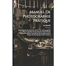 Manuel De Photographie Pratique L-G Kleffel 9781021614179 (Hæftet)