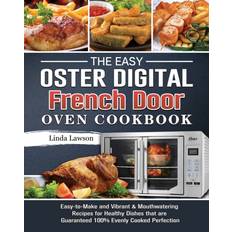 Easy Oster Digital French Door Oven Cookbook Lawson Linda Lawson 9781802443363