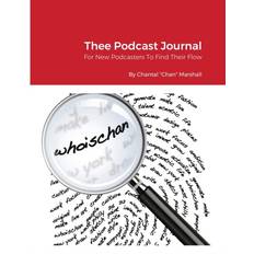 Thee Podcast Journal (Paperback) (Paperback)