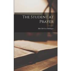The Student at Prayer Hiel Devere Comp Bollinger 9781014237729