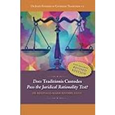 Does “Traditionis Custodes” Pass the Juridical Rationality Test Os Justi Studies in Catholic Tradition (2019)