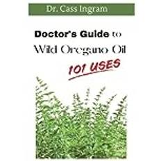 Doctor's Guide to Wild Oregano Oil: 101 Uses Pocketbok (Häftad)