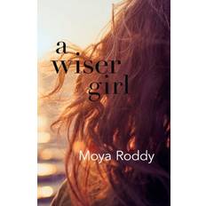 Wiser Girl Moya Roddy 9781907017599