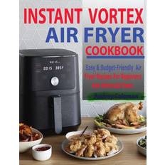 Instant Vortex Air Fryer Cookbook Audrey Coleman 9781952504976