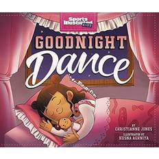 Goodnight Dance Sports Illustrated Kids; Bedtime Books (Hardcover)