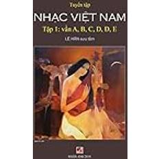 Tuy&#7875;n T&#7853;p Nh&#7841;c Vi&#7879;t Nam T&#7853;p 1 A, B, C, D, &#272; E Hard Cover 9781989705247 (Indbundet)